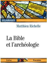 Charger l'image dans la galerie, La Bible et l’archéologie – Matthieu Richelle