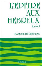 Charger l'image dans la galerie, L’Épître aux Hébreux – Tome 2 – Samuel Bénétreau
