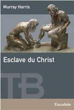 Charger l'image dans la galerie, Esclave du Christ – Murray J. Harris
