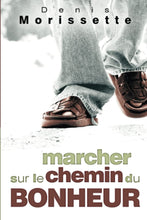 Load image into Gallery viewer, Marcher sur le chemin du bonheur