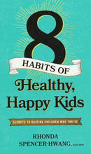 Load image into Gallery viewer, Eight Habits of Healthy, Happy Kids