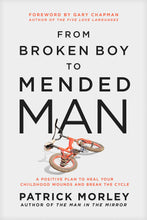 Load image into Gallery viewer, From Broken Boy to Mended Man