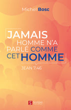 Charger l'image dans la galerie, Jamais homme n’a parlé comme cet homme (Jean 7.46)