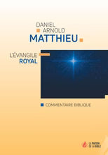 Load image into Gallery viewer, Matthieu-L'Évangile royal ( À VENIR )
