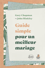 Load image into Gallery viewer, Guide simple pour un meilleur mariage