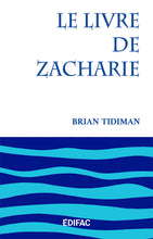 Charger l'image dans la galerie, Le livre de Zacharie - Brian Tidiman