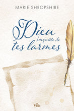 Charger l'image dans la galerie, Dieu s’inquiète de tes larmes