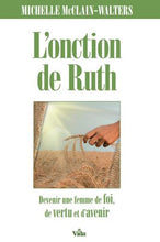 Load image into Gallery viewer, The anointing of Ruth: Becoming a woman full of faith, virtue and future