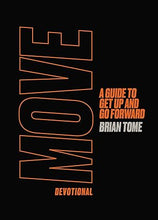 Load image into Gallery viewer, Move Devotional: A Guide for Men to Get Up and Go Forward