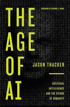 Load image into Gallery viewer, The Age of AI: Artificial Intelligence and the Future of Humanity