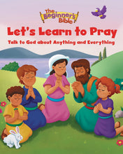 Load image into Gallery viewer, The Beginner's Bible Let's Learn to Pray: Talk to God about Anything and Everything