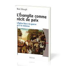 Charger l'image dans la galerie, L'Évangile comme récit de paix - Neal Blough