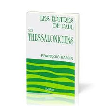 Charger l'image dans la galerie, Les Épîtres de Paul aux Thessaloniciens – François Bassin