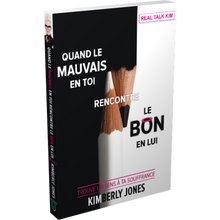 Load image into Gallery viewer, Quand le mauvais en toi rencontre le bon en lui