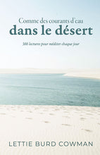 Charger l'image dans la galerie, Comme des courants d’eau dans le désert