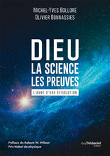 Charger l'image dans la galerie, Dieu – La science – Les preuves : L’aube d’une révolution
