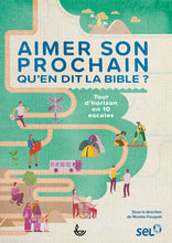 Load image into Gallery viewer, Loving your neighbor: what does the Bible say about it?