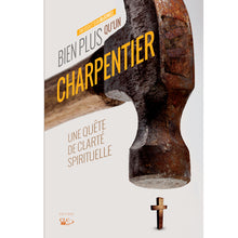 Charger l'image dans la galerie, Bien Plus Qu'un Charpentier