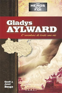 Gladys Aylward - L’aventure de toute une vie