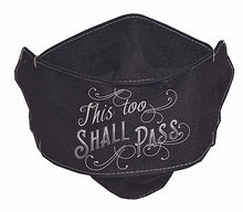 Charger l'image dans la galerie, This too shall pass - Face Mask