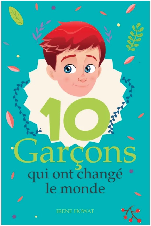 10 Garçons qui ont changé le monde