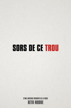Load image into Gallery viewer, Sors de ce trou
