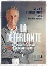Charger l'image dans la galerie, La déferlante - Cette crise qui a révélé les évangéliques
