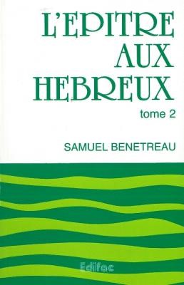 L'Épitre aux Hébreux : Tome 2 (à partir du chapitre 7)