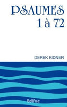 Charger l'image dans la galerie, Psaumes 1 à 72 – Commentaire biblique CEB – Derek Kidner
