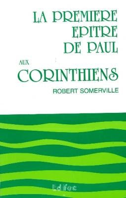 La première Epître de Paul aux Corinthiens: Tome 1 – CLC Canada