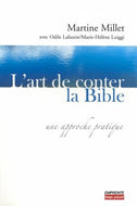 L'art de conter la Bible : Une approche pratique