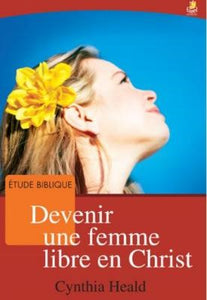 Devenir une femme libre en Christ