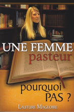 Load image into Gallery viewer, Une femme pasteur pourquoi pas ?
