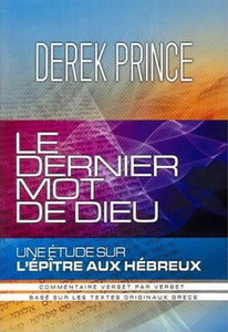 Le dernier mot de Dieu : Étude sur l'épître aux Hébreux