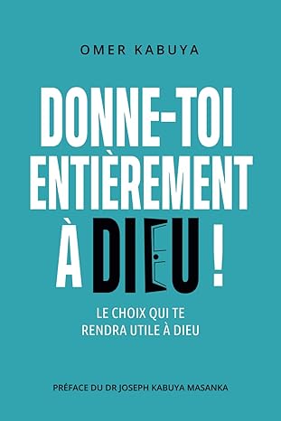 Donne-toi entièrement à Dieu