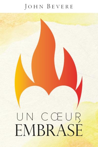 Un coeur embrasé ! Votre coeur brûle-t-il encore ?