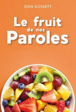 Charger l'image dans la galerie, FRUIT DE NOS PAROLES
