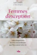 Femmes d'exception : Faites l'expérience du rêve extraordinaire que Dieu a pour votre vie