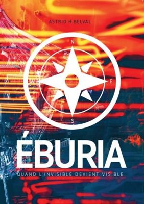 Éburia - When the invisible becomes visible