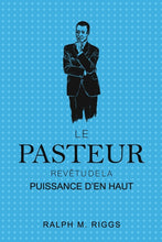 Load image into Gallery viewer, Le pasteur revêtu de la puissance d'en haut

