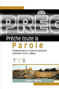 Prêche toute la Parole Tome 7 et 8