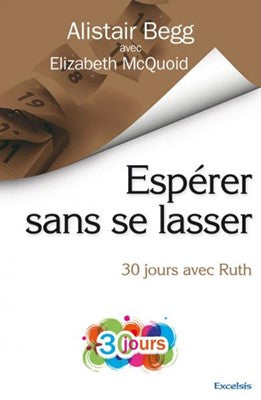 Espérer sans se lasser : 30 jours avec Ruth