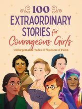 Charger l&#39;image dans la galerie, 100 Extraordinary Stories for Courageous Girls
