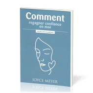 Comment regagner confiance en moi