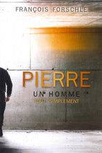 Charger l'image dans la galerie, Pierre, un homme tout simplement
