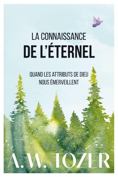 La connaissance de l'Éternel : Quand les attributs de Dieu nous émerveille