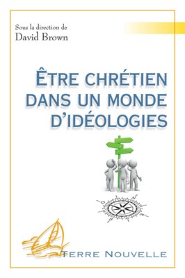 ETRE CHRETIEN DANS UN MODE D'IDEOLOGIE