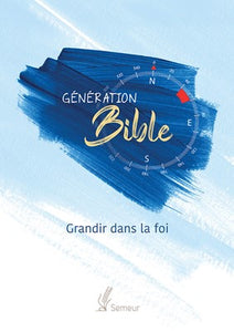 Génération Bible - Grandir dans la foi, couverture rigide bleue