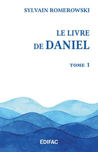 Le livre de Daniel Tome 1