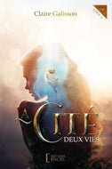 La Cité - Deux Vies Livre 3